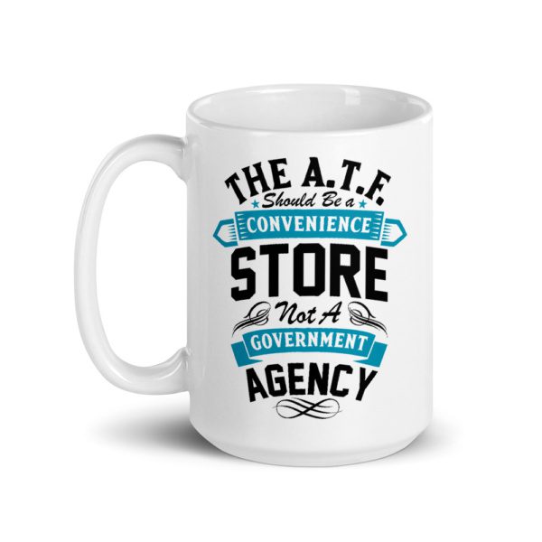 The ATF Should be a Convenience Store Mug - Image 4