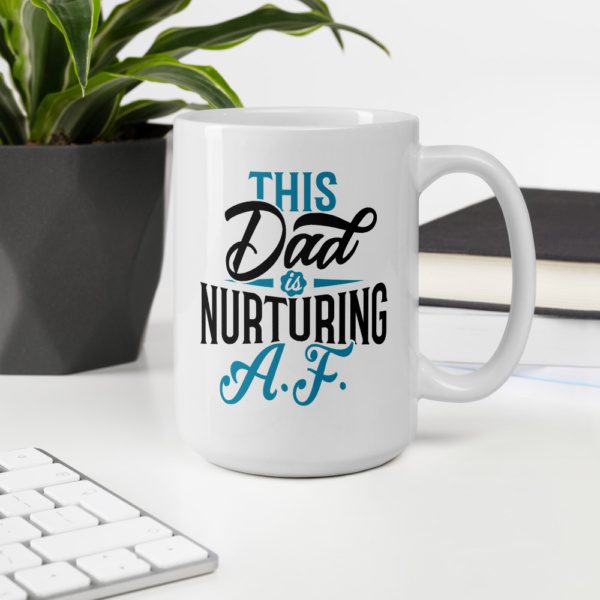 This Dad is Nurturing A.F. Mug