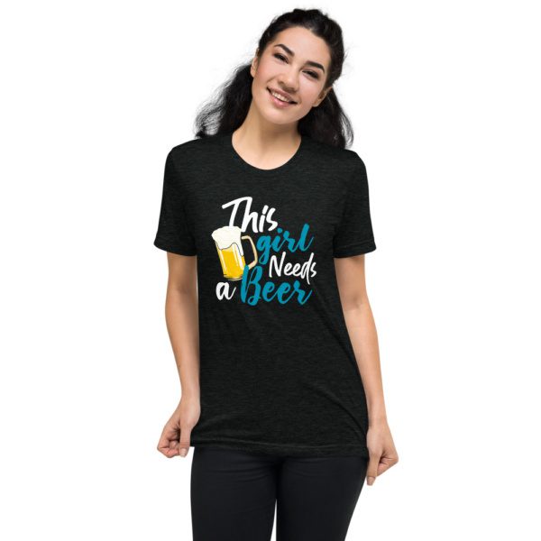 This Girl Needs a Beer T-shirt - Image 2
