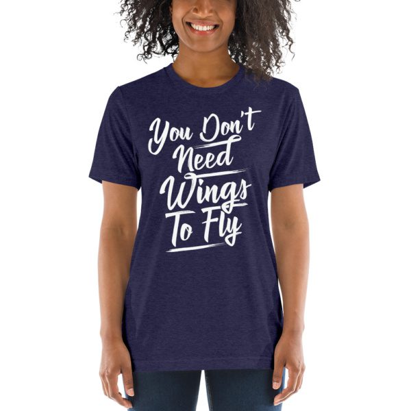 You Don't Need Wings to Fly T-shirt - Image 3